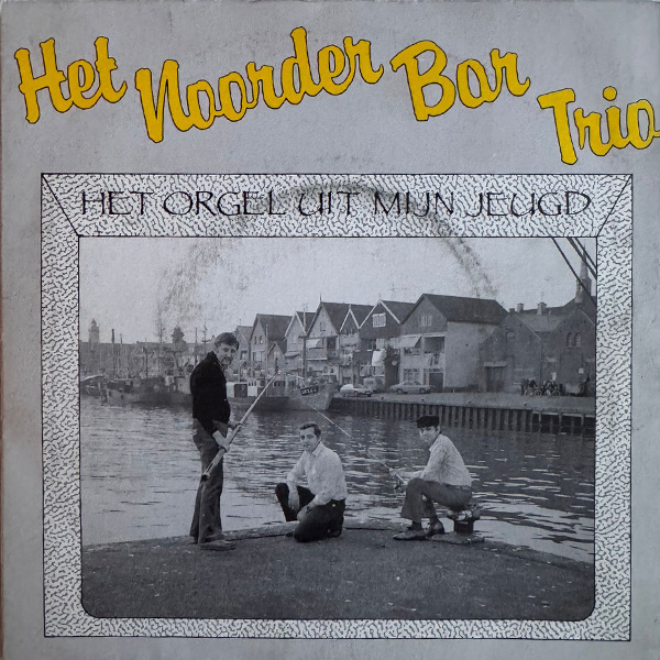
Het Noorder Bar Trio – Het orgel uit mijn jeugd